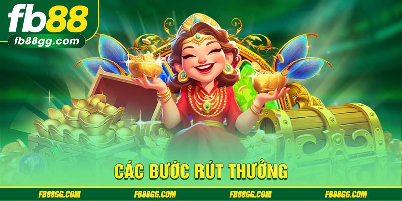 Các bước rút thưởng