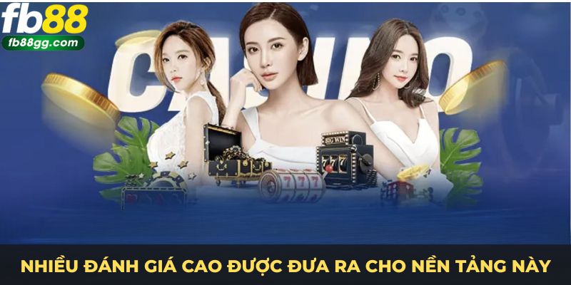 Nhiều đánh giá cao được đưa ra cho nền tảng này