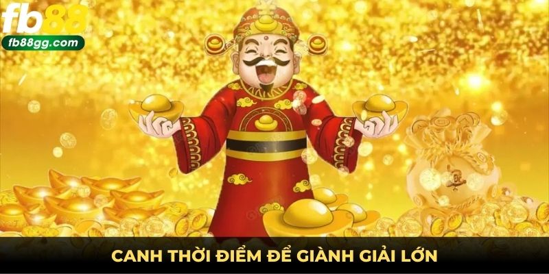 Canh thời điểm để giành giải lớn