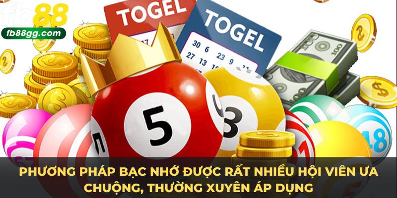 Phương pháp bạc nhớ được rất nhiều hội viên ưa chuộng, thường xuyên áp dụng