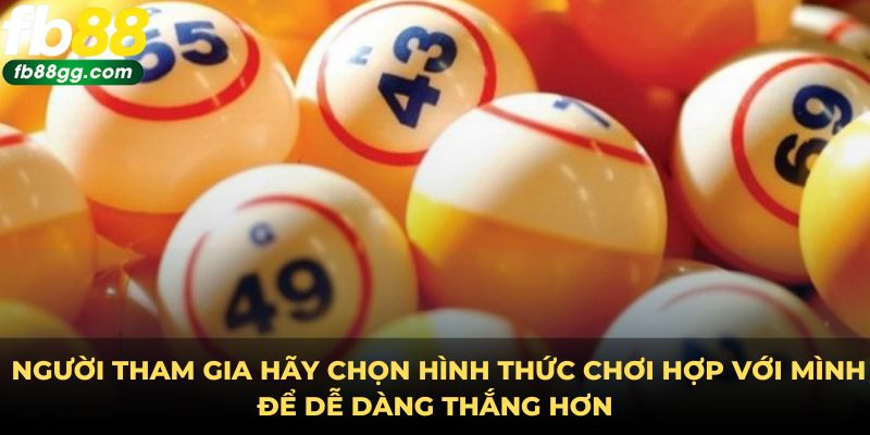 Người tham gia hãy chọn hình thức chơi hợp với mình để dễ dàng thắng hơn